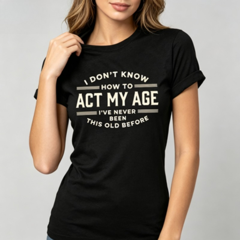Street Style Fashion Quotes - เสื้อยืดลำลองสำหรับใส่ทุกวัน ลายกราฟิกข้อความตลก 